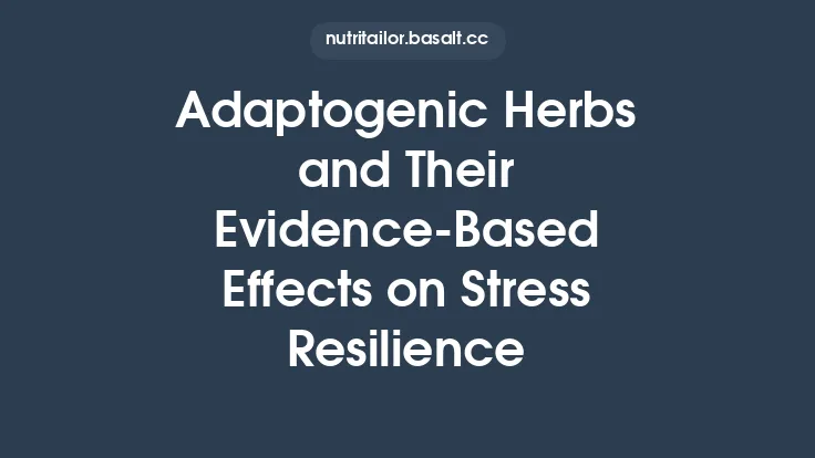 Adaptogenic Herbs and Their Evidence‑Based Effects on Stress Resilience Thumbnail