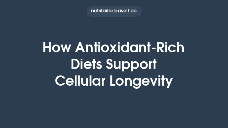 How Antioxidant-Rich Diets Support Cellular Longevity Thumbnail