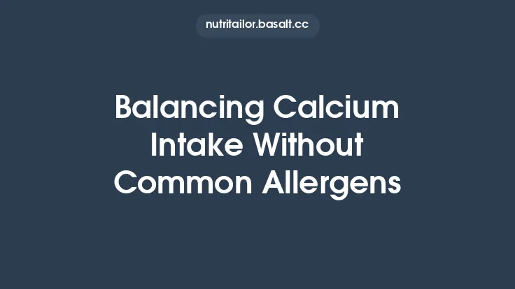 Balancing Calcium Intake Without Common Allergens Thumbnail