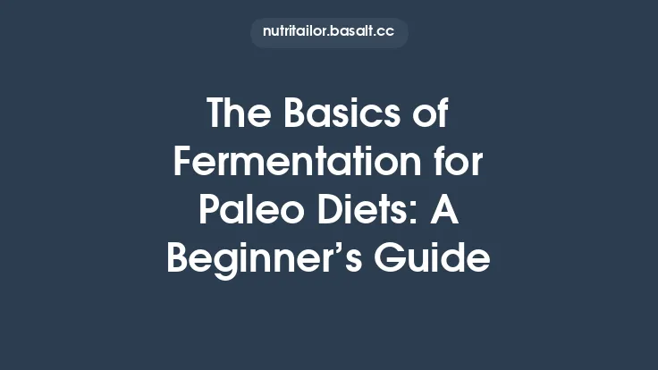 The Basics of Fermentation for Paleo Diets: A Beginner’s Guide Thumbnail