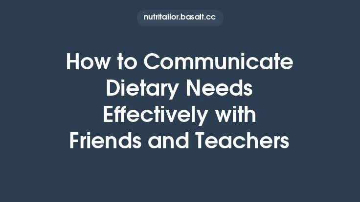 How to Communicate Dietary Needs Effectively with Friends and Teachers Thumbnail