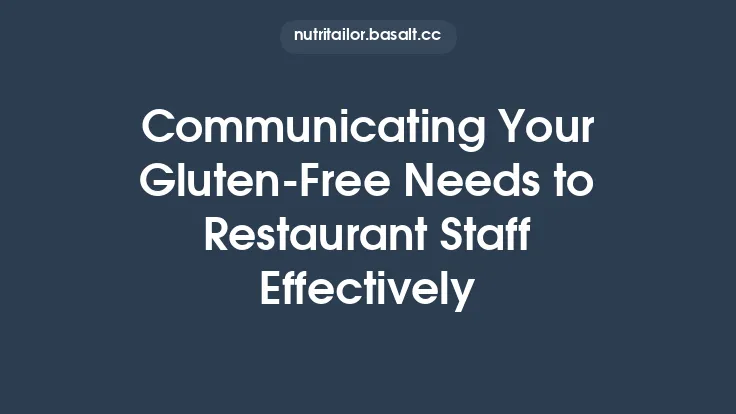 Communicating Your Gluten‑Free Needs to Restaurant Staff Effectively Thumbnail