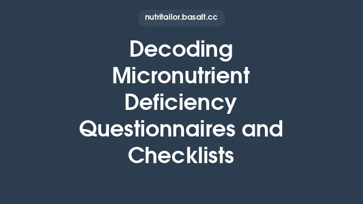 Decoding Micronutrient Deficiency Questionnaires and Checklists Thumbnail