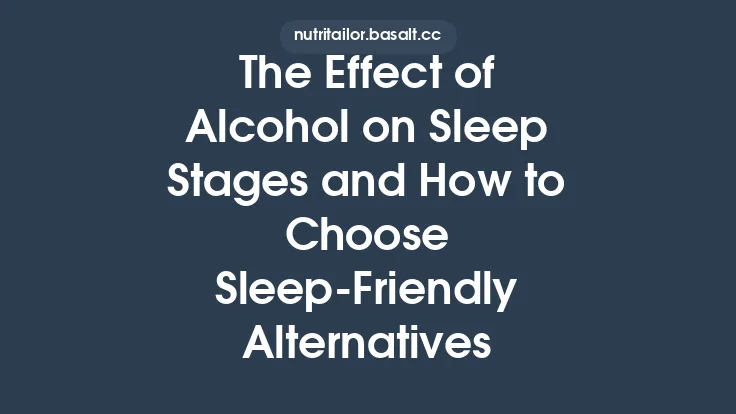 The Effect of Alcohol on Sleep Stages and How to Choose Sleep‑Friendly Alternatives Thumbnail