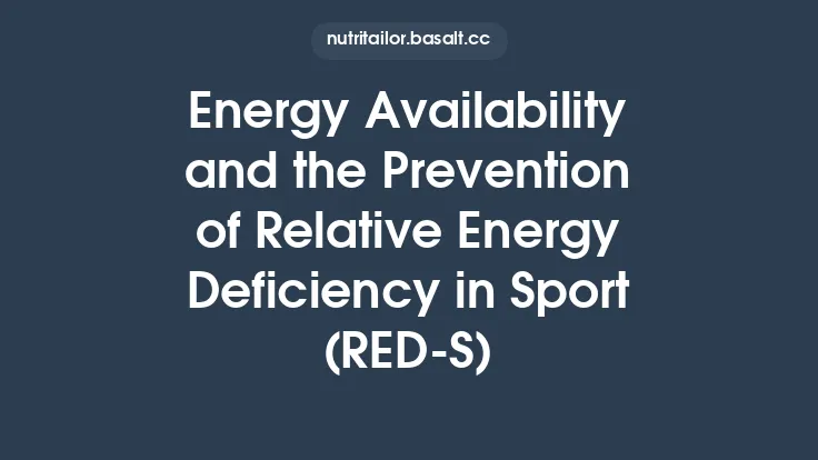 Energy Availability and the Prevention of Relative Energy Deficiency in Sport (RED‑S) Thumbnail