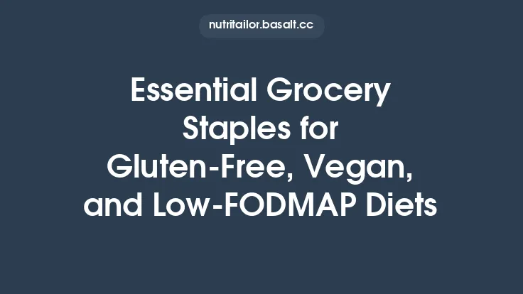 Essential Grocery Staples for Gluten‑Free, Vegan, and Low‑FODMAP Diets Thumbnail