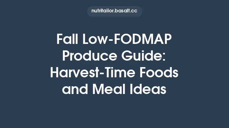 Fall Low‑FODMAP Produce Guide: Harvest‑Time Foods and Meal Ideas Thumbnail