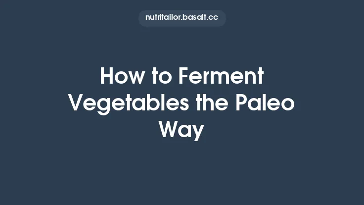 How to Ferment Vegetables the Paleo Way Thumbnail