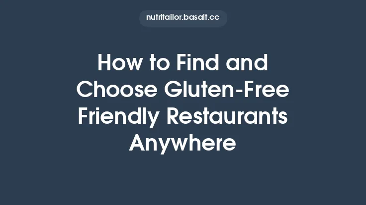 How to Find and Choose Gluten‑Free Friendly Restaurants Anywhere Thumbnail