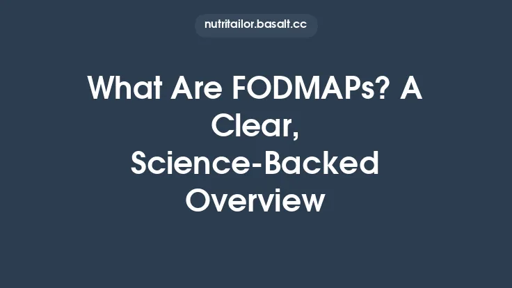 What Are FODMAPs? A Clear, Science‑Backed Overview Thumbnail