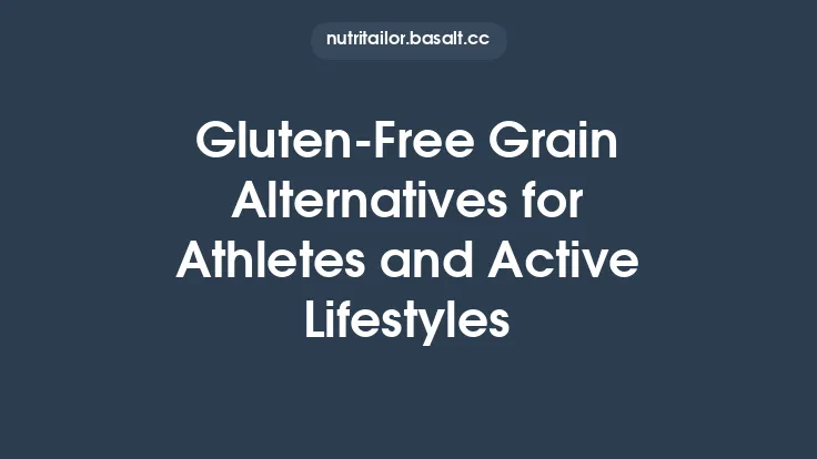 Gluten‑Free Grain Alternatives for Athletes and Active Lifestyles Thumbnail