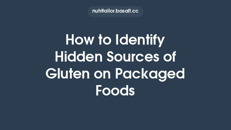 How to Identify Hidden Sources of Gluten on Packaged Foods Thumbnail