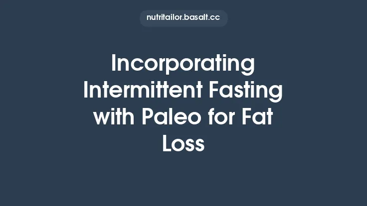 Incorporating Intermittent Fasting with Paleo for Fat Loss Thumbnail