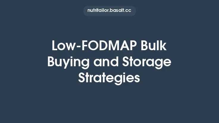 Low‑FODMAP Bulk Buying and Storage Strategies Thumbnail