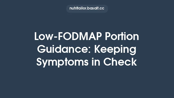 Low‑FODMAP Portion Guidance: Keeping Symptoms in Check Thumbnail