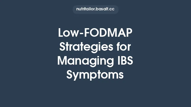 Low‑FODMAP Strategies for Managing IBS Symptoms Thumbnail