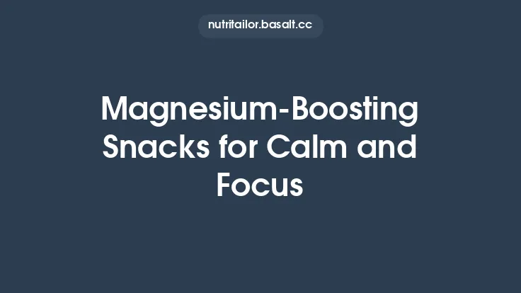 Magnesium‑Boosting Snacks for Calm and Focus Thumbnail