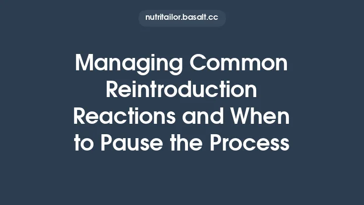 Managing Common Reintroduction Reactions and When to Pause the Process Thumbnail