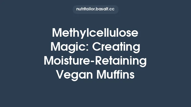 Methylcellulose Magic: Creating Moisture‑Retaining Vegan Muffins Thumbnail
