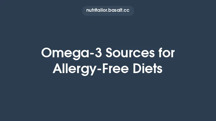 Omega‑3 Sources for Allergy‑Free Diets Thumbnail