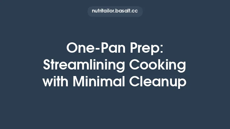 One‑Pan Prep: Streamlining Cooking with Minimal Cleanup Thumbnail