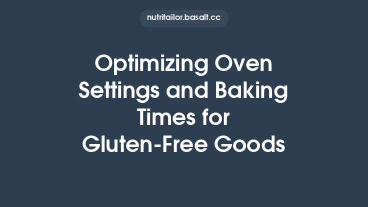 Optimizing Oven Settings and Baking Times for Gluten‑Free Goods Thumbnail