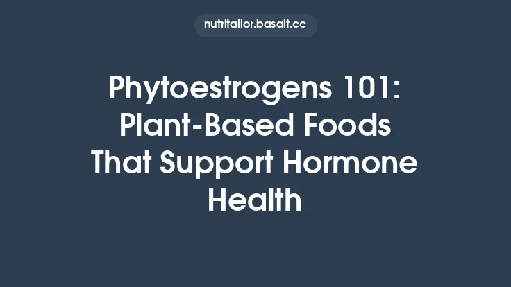Phytoestrogens 101: Plant‑Based Foods That Support Hormone Health Thumbnail