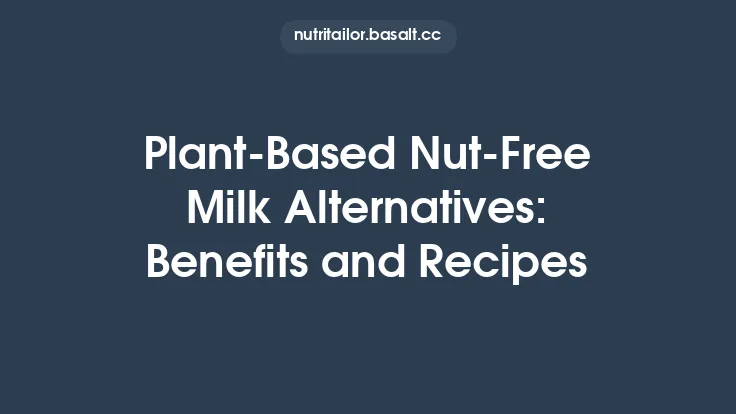 Plant‑Based Nut‑Free Milk Alternatives: Benefits and Recipes Thumbnail