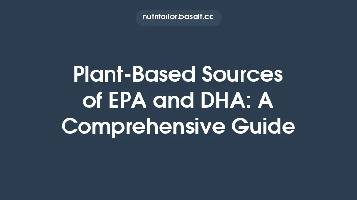 Plant‑Based Sources of EPA and DHA: A Comprehensive Guide Thumbnail