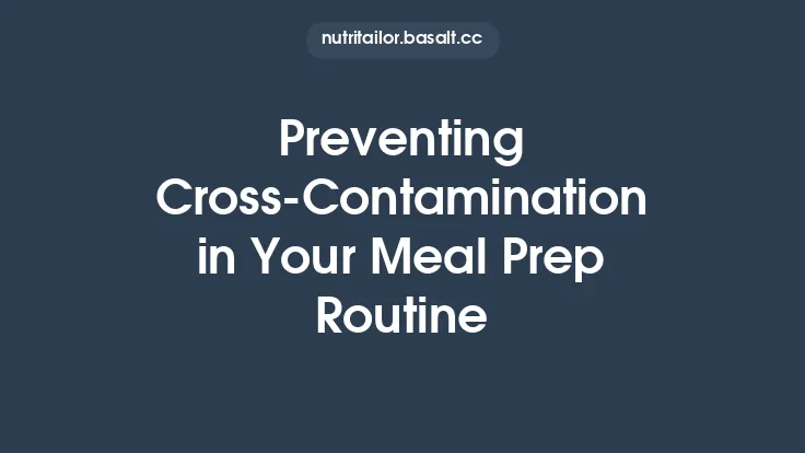 Preventing Cross‑Contamination in Your Meal Prep Routine Thumbnail
