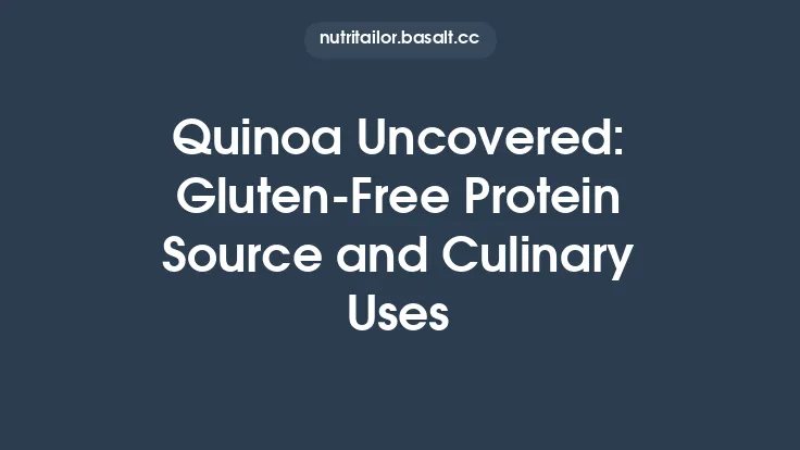 Quinoa Uncovered: Gluten‑Free Protein Source and Culinary Uses Thumbnail