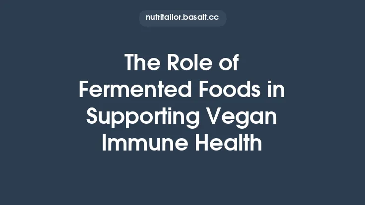 The Role of Fermented Foods in Supporting Vegan Immune Health Thumbnail