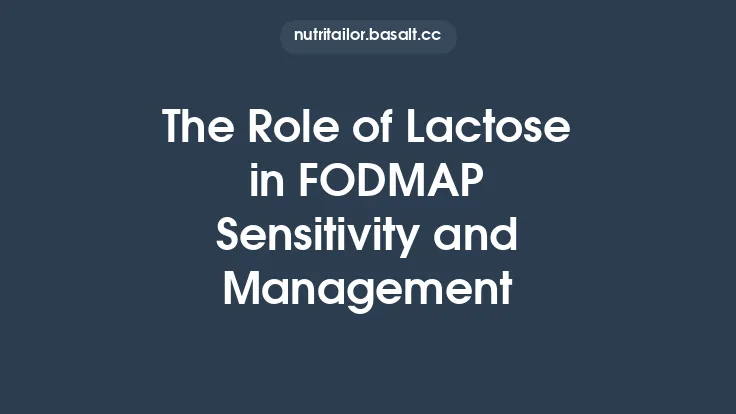 The Role of Lactose in FODMAP Sensitivity and Management Thumbnail