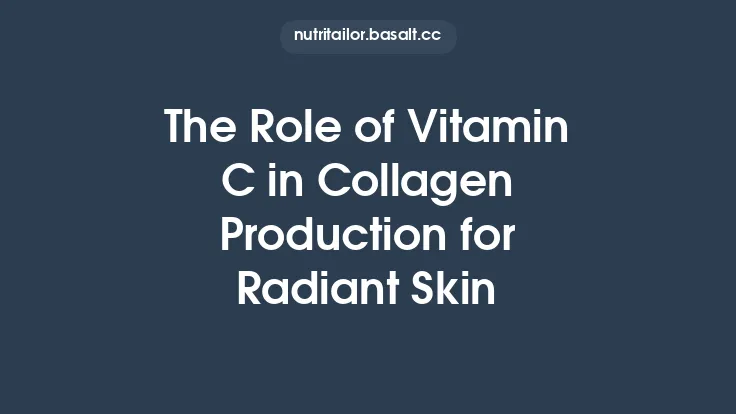 The Role of Vitamin C in Collagen Production for Radiant Skin Thumbnail