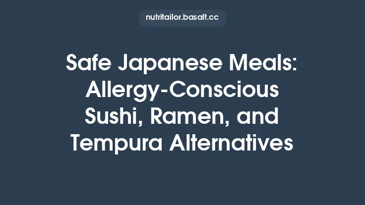 Safe Japanese Meals: Allergy‑Conscious Sushi, Ramen, and Tempura Alternatives Thumbnail