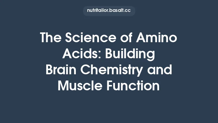 The Science of Amino Acids: Building Brain Chemistry and Muscle Function Thumbnail