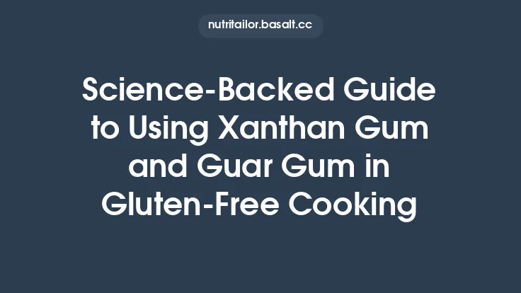 Science‑Backed Guide to Using Xanthan Gum and Guar Gum in Gluten‑Free Cooking Thumbnail