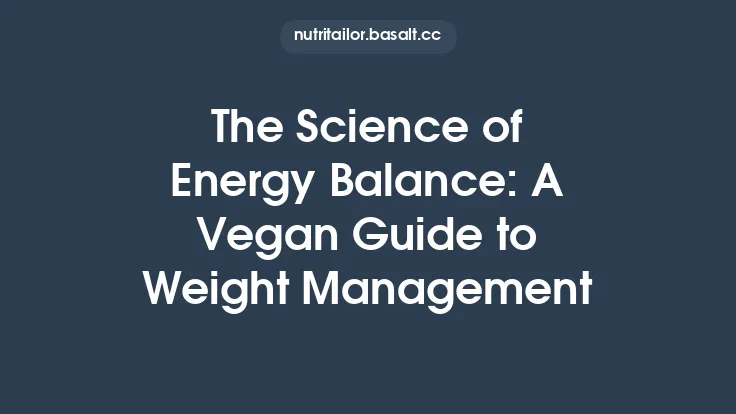 The Science of Energy Balance: A Vegan Guide to Weight Management Thumbnail