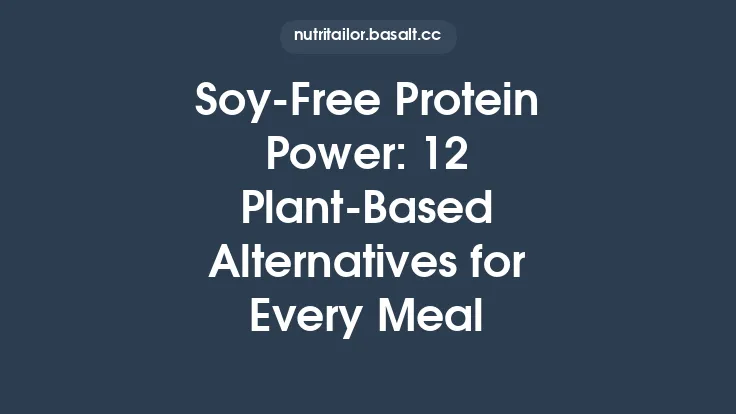 Soy-Free Protein Power: 12 Plant-Based Alternatives for Every Meal Thumbnail