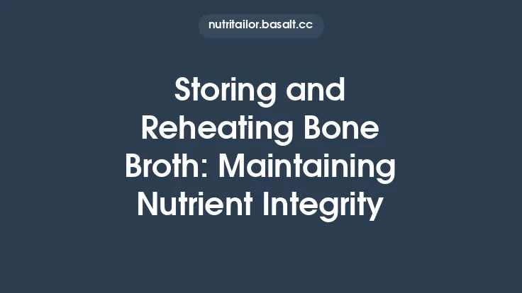 Storing and Reheating Bone Broth: Maintaining Nutrient Integrity Thumbnail