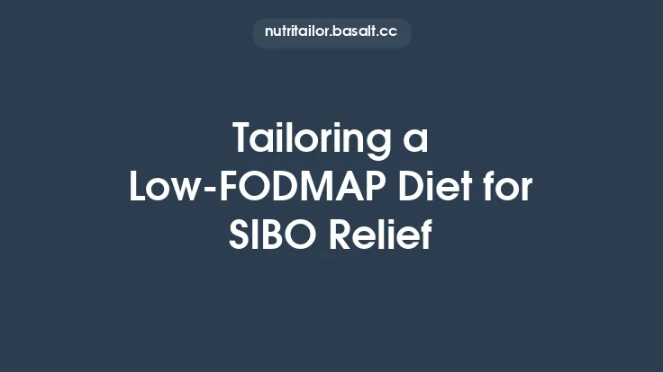 Tailoring a Low‑FODMAP Diet for SIBO Relief Thumbnail