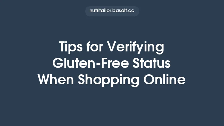 Tips for Verifying Gluten‑Free Status When Shopping Online Thumbnail
