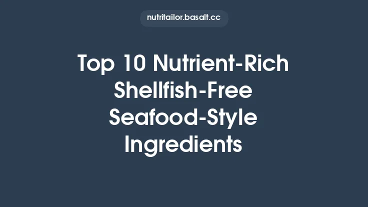 Top 10 Nutrient‑Rich Shellfish‑Free Seafood‑Style Ingredients Thumbnail