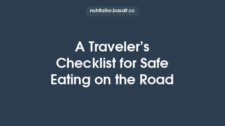 A Traveler’s Checklist for Safe Eating on the Road Thumbnail