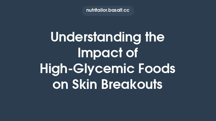 Understanding the Impact of High‑Glycemic Foods on Skin Breakouts Thumbnail