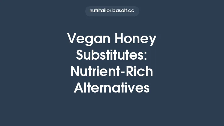 Vegan Honey Substitutes: Nutrient‑Rich Alternatives Thumbnail