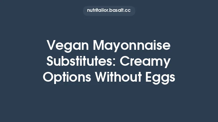 Vegan Mayonnaise Substitutes: Creamy Options Without Eggs Thumbnail