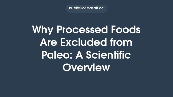 Why Processed Foods Are Excluded from Paleo: A Scientific Overview Thumbnail