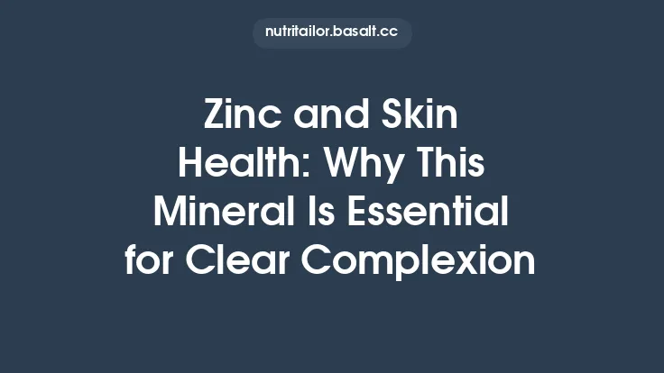Zinc and Skin Health: Why This Mineral Is Essential for Clear Complexion Thumbnail